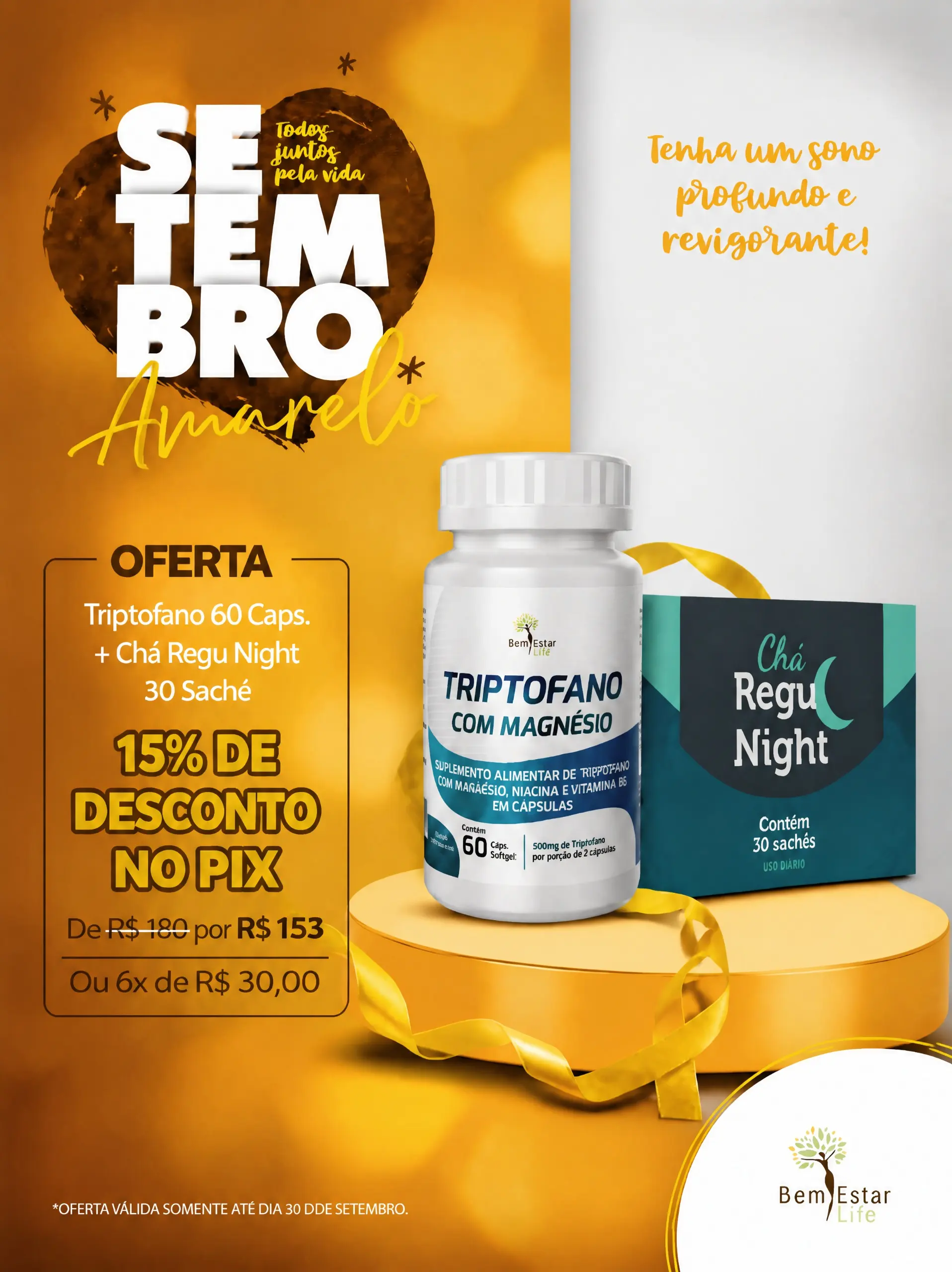 SETEMBRO AMARELO : 15% OFF no KIT Triptofano com Magnésio + Chá Regu Night